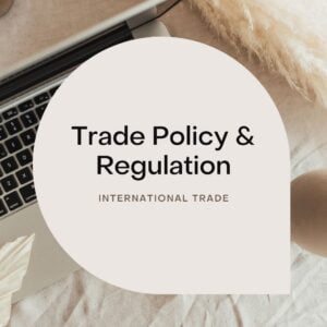 Trade Policy Regulation